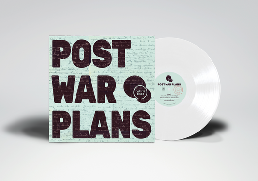 Debris Discs - Post War Plans (12" White Vinyl)