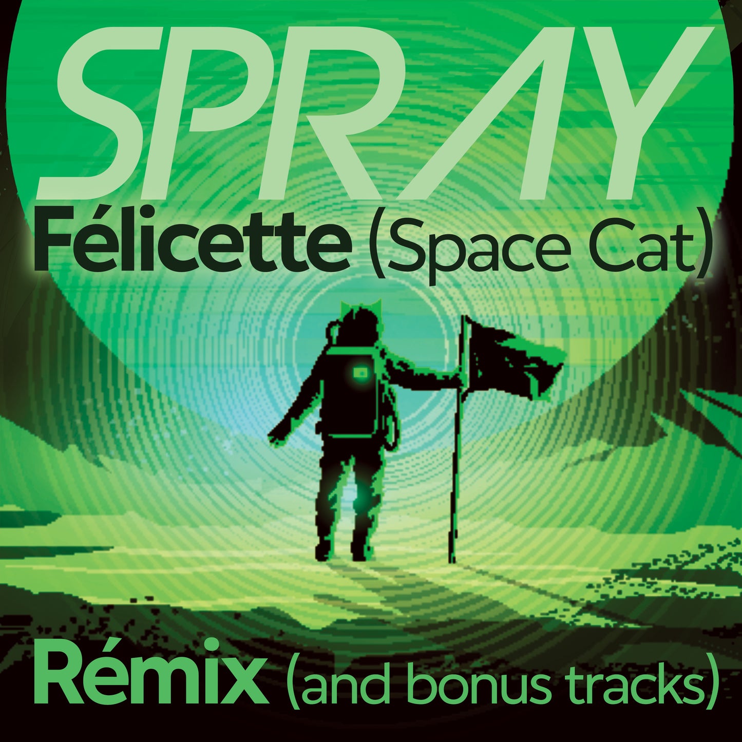 Spray - Félicette (Remix & Bonus Tracks) (Digital)