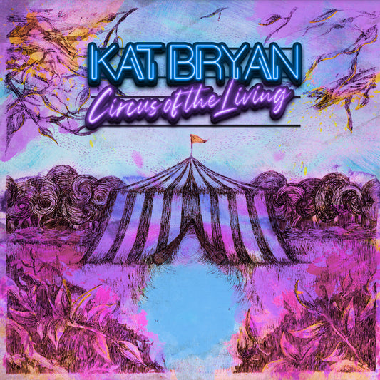 Kat Bryan - Circus of the Living (Digital)