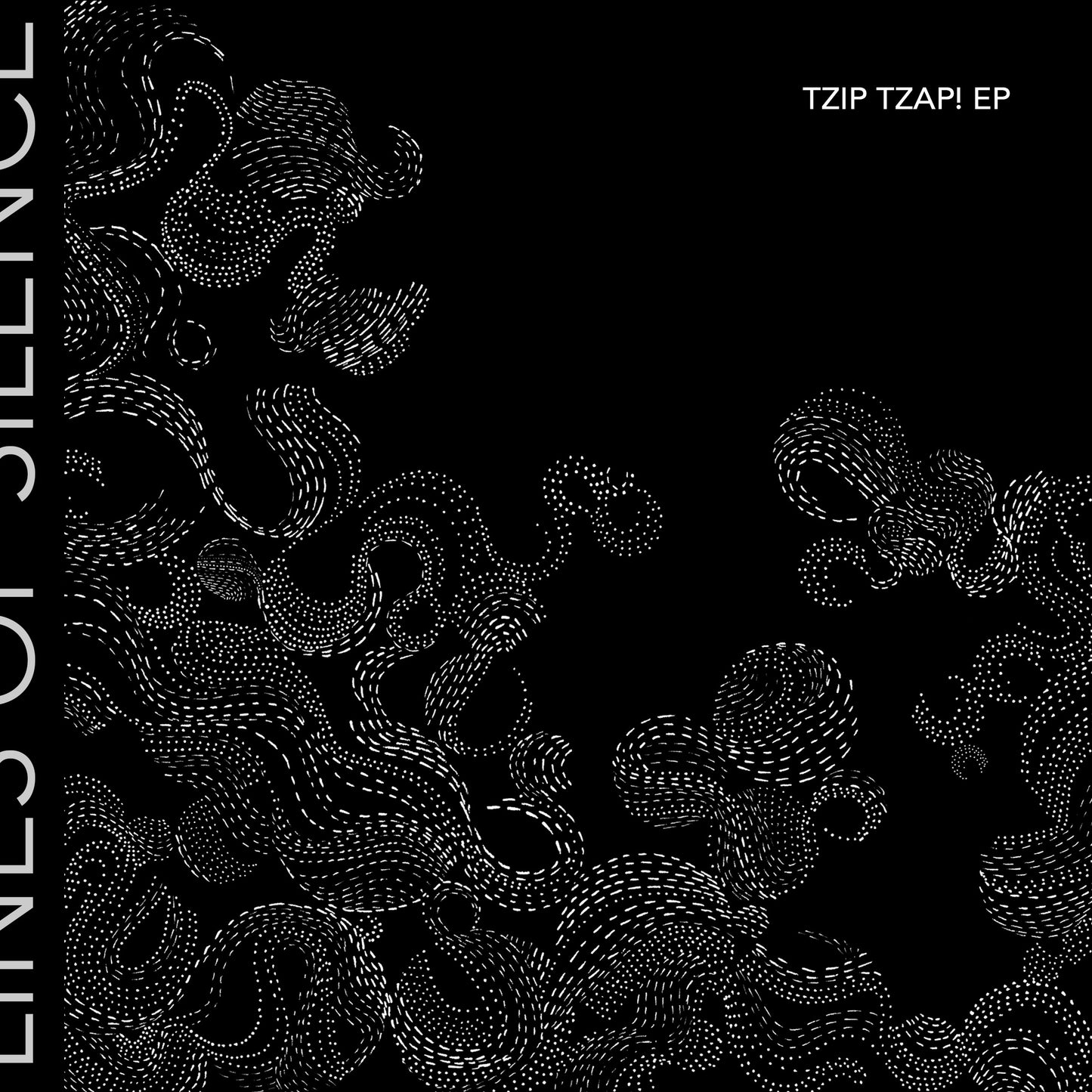 Lines of Silence - Tzip Tzap! EP (Digital)