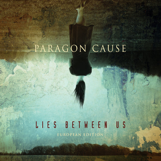 Paragon Cause - Lies Between Us [European Edition] (Digital)