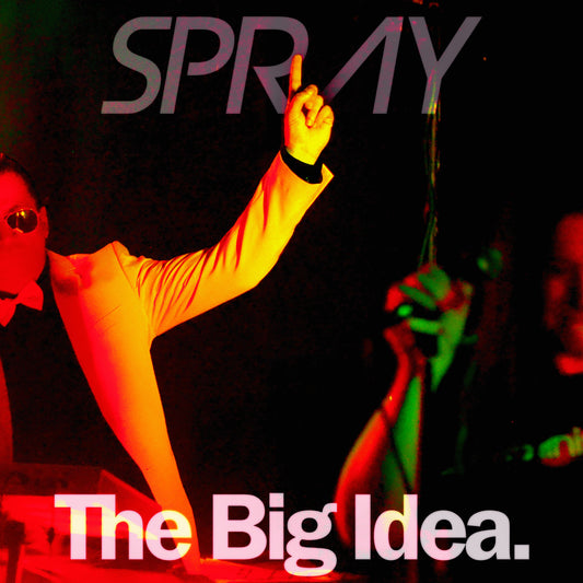 Spray – The Big Idea (Digital)