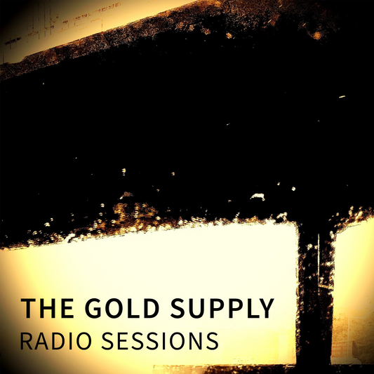 The Gold Supply – Radio Sessions (Digital)