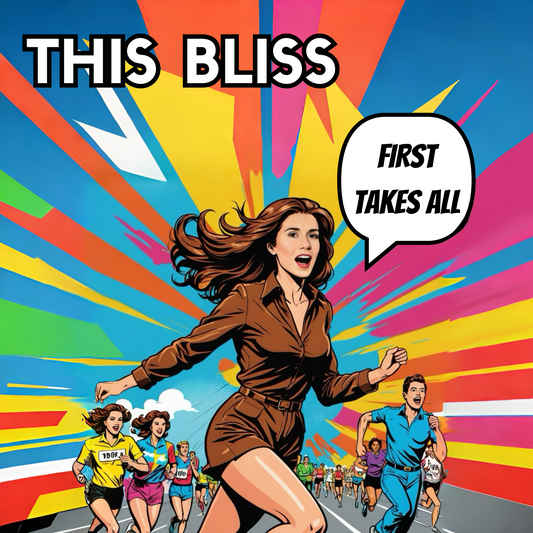 This Bliss – First Takes All (Digital)