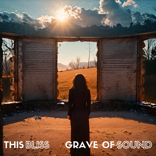 This Bliss – Grave of Sound (Digital)