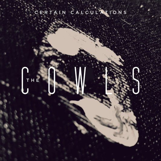 The Cowls - Certain Calculations (Digital)