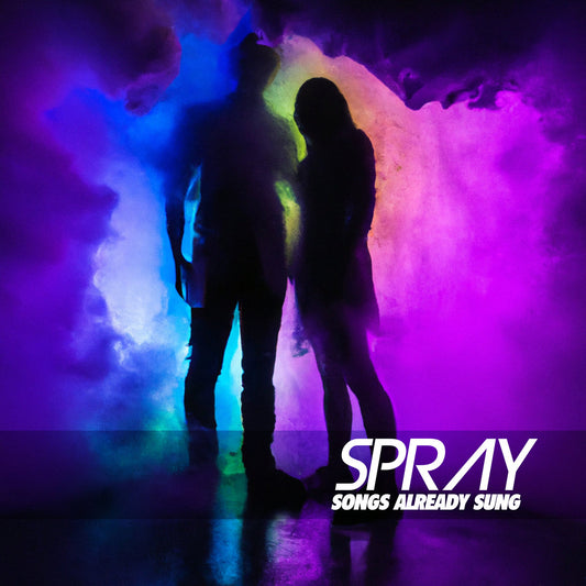 Spray - Songs Already Sung (Digital)